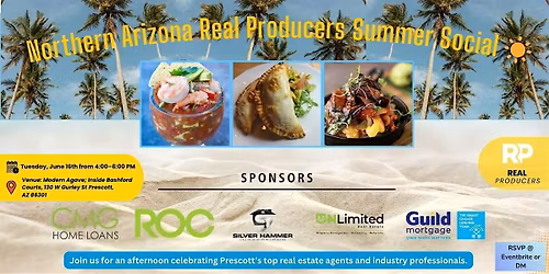 Northern Arizona Real Producers Summer Social \u2600\ufe0f