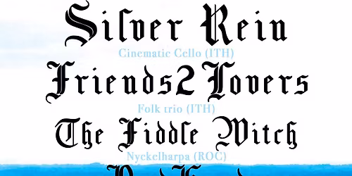 Silver Rein + Friends2Lovers + The Fiddle Witch + BadHand