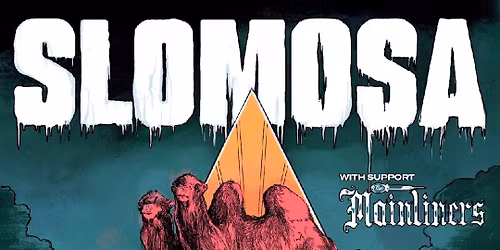 SOLD OUT! Slomosa ~ The Mainliners