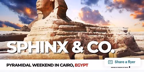 Sphinx & Co. | Pyramidal weekend in Cairo, Egypt
