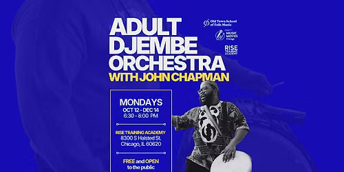 Music Moves Chicago Presents: Adult Djembe Orchestra with John Chapman