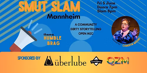 Smut Slam Mannheim: "HUMBLE BRAG"