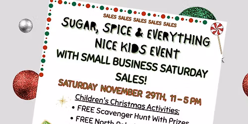 Sugar, Spice & Everything Nice Kids Event- With Small Business Saturday Sales!