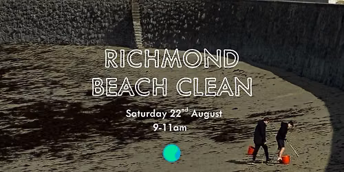 Public Beach Clean - 22nd August 9am-11am - Richmond
