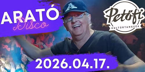 Arat\u00f3 Video Disco | Pet\u0151fi Kult\u00fartansz\u00e9k | 04.17. P\u00e9ntek