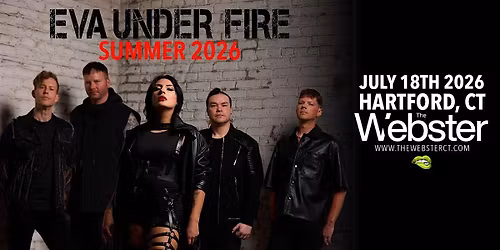 EVA UNDER FIRE - Hartford, CT