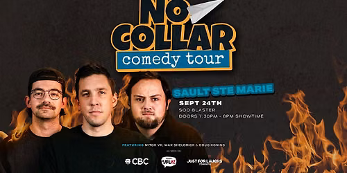 No Collar Comedy Tour - Sault Ste Marie