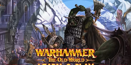 [Easton] Warhammer Old World Learn-2-Play\/Play Day!