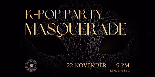 K-POP PARTY: Masquerade Edition | RIN | Krak\u00f3w | 16+