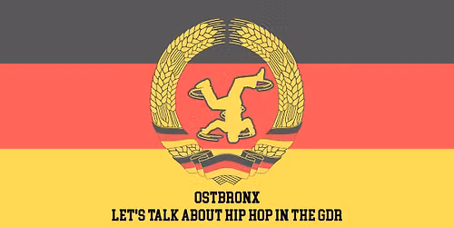 OSTBRONX - Hip Hop in der DDR meets Jugendkultur in Switzerland