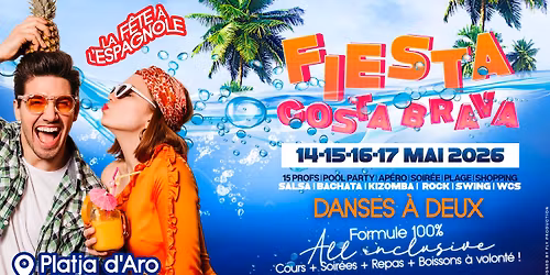 \ud83d\udd25Fiesta Costa Brava\ud83d\udd25 - Ascension 2026\ud83d\udd25il ne reste plus que quelques places !