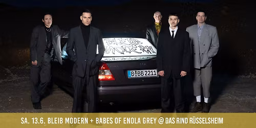 Bleib Modern +  Babes  Of Enola Grey @ das Rind | R\u00fcsselsheim 