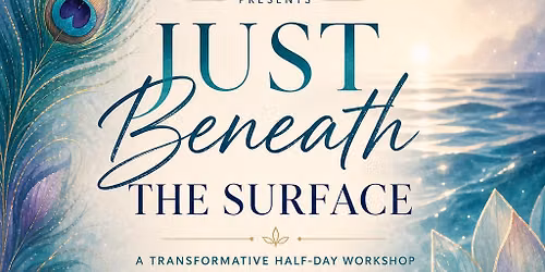 Just beneath the surface workshop