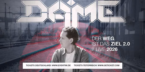 DAME \u2022 Der Weg ist das Ziel 2.0 - Live 2026 \u2022 Saarbr\u00fccken