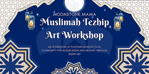 MUSLIMAH Moonstone Mama Paint, Connect & Heal: Doula + Mama Meet-Up