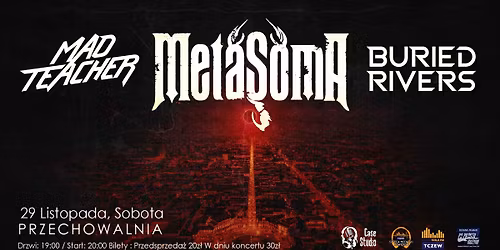 Metasoma, Mad Teacher, Buried Rivers @ Przechowalnia, \u0141\u00f3d\u017a