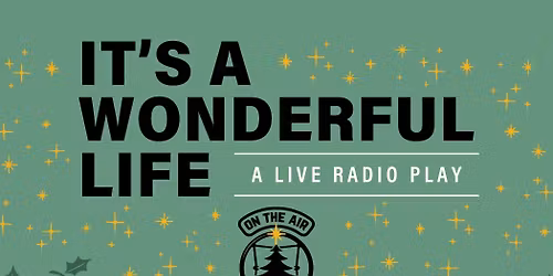 It's A Wonderful Life: A Live Radio Play