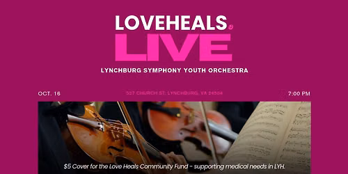 LoveHeals LIVE w\/ Lynchburg Symphony Youth Orchestra