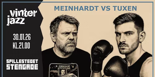 Vinterjazz: Anders Meinhardt Residency \/\/ Friday: Meinhardt vs Tuxen