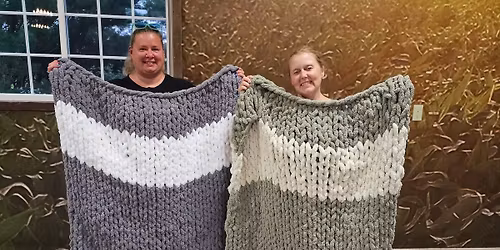 SOLD OUT! Jan 11th - Winealot Chunky Knit Blanket Workshop 
