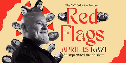 Red Flags | An improvised sketch show
