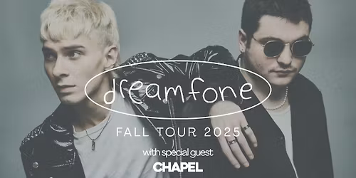 dreamfone - Fall Tour 2025 with Chapel