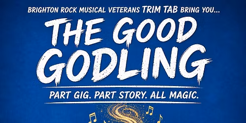 The Good Godling: Part gig. Part story. All magic.