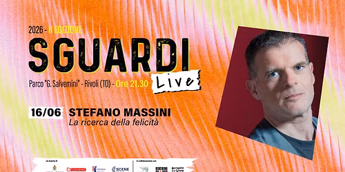 STEFANO MASSINI con \u201cLa ricerca della felicit\u00e0\u201d \/ SGUARDI LIVE - RIVOLI (TO)