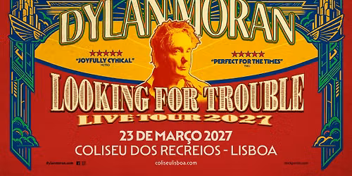 DYLAN MORAN | LOOKING FOR TROUBLE