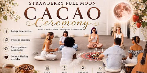 Strawberry Full Moon Cacao Ceremony — The Nest Timisoara
