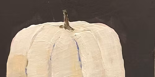 Sip & Paint: White Pumpkin with Bancroft & Orchard