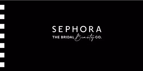 Sephora x The Bridal Beauty Co. Roadshow: White City