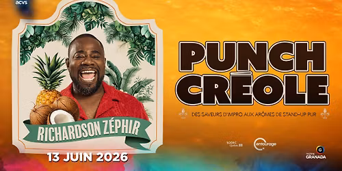 Richardson Z\u00e9phir : Punch Cr\u00e9ole | Th\u00e9\u00e2tre Granada | Sherbrooke 