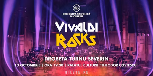 VIVALDI ROCKS: Drobeta-Turnu Severin - 13 Octombrie