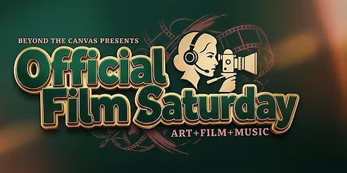 Official Film Saturday #76  - Women in Filmmaking