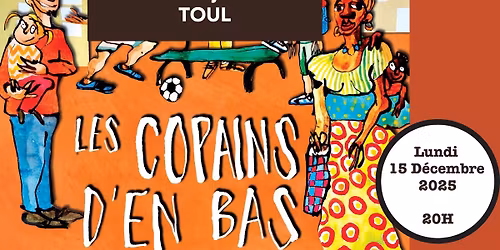 TOUL - Th\u00e9\u00e2tre Solidaire - Les Copains d'en Bas