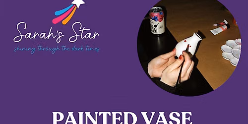 Painted Vase Workshop Sarah's Star Charity