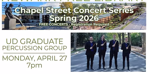 UD Graduate Percussion Group - Chapel Street Concert Series