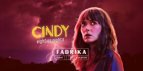 Cindy's 80's Clubnight - Fabrika Gent