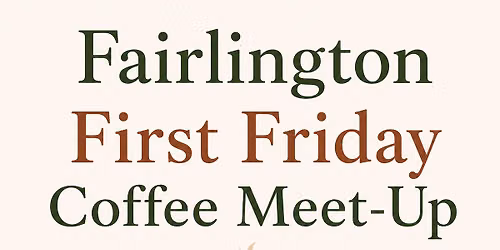 Fairlington First Friday Coffee Meet-Up