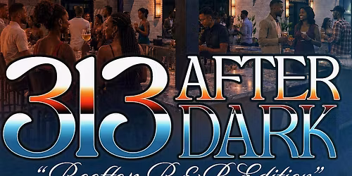 313 AFTER DARK (ROOFTOP R&B EDITION)
