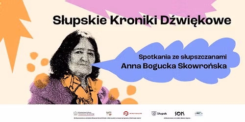 S\u0142upskie Kroniki D\u017awi\u0119kowe - spotkanie z ANN\u0104 BOGUCK\u0104-SKOWRO\u0143SK\u0104