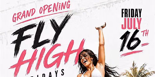 FLY HIGH FRIDAYS @ BOURBON ST
