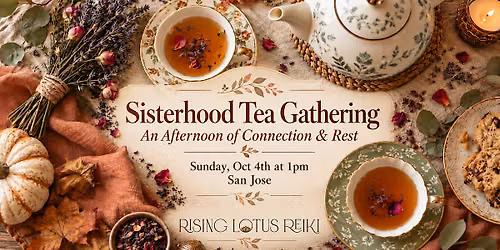Sisterhood Tea Gathering: An Afternoon of Connection & Rest