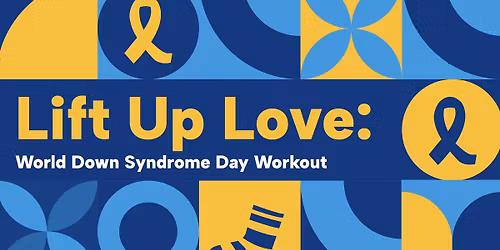 Lift Up with Love: A Down Syndrome Day Workout