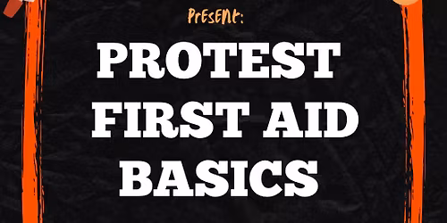 Protest First Aid Basics