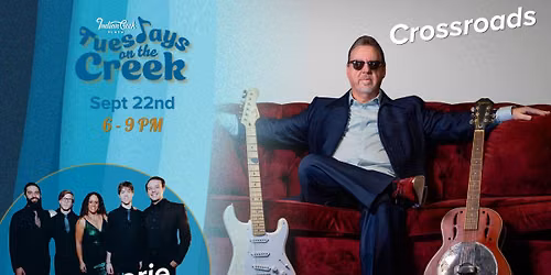 Tuesdays on the Creek | Crossroads with Menagerie