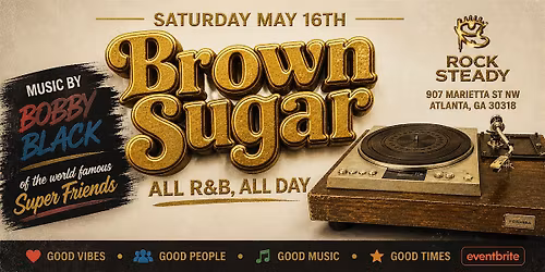BROWN SUGAR - R&B DAY VIBE at ROCK STEADY