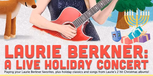 Laurie Berkner \u201cA Live Solo Holiday Concert\u201d MATINEE SHOW