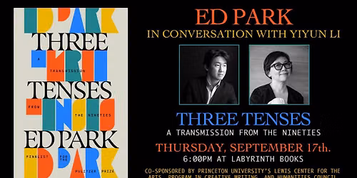 Ed Park in Conversation with Yiyun Li\u2014Three Tenses: A Transmission from the Nineties